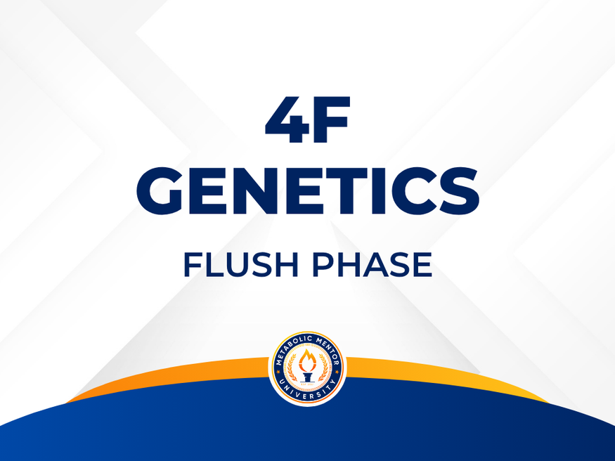 4F Genetics - Flush Phase